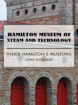 cover image of Hamilton Museum of Steam and Technology